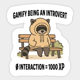 Raccoon Gamify being an Introvert, funny antisocial design Sticker
